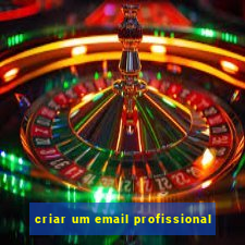 criar um email profissional